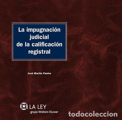 Libri di seconda mano: La impugnaci&oacute;n judicial de la calificaci&oacute;n registral- 9788481263961