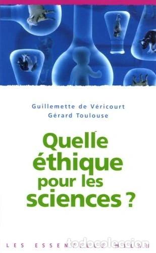 Livres: Quelle &eacute;thique pour les sciences ?- 9782745919557
