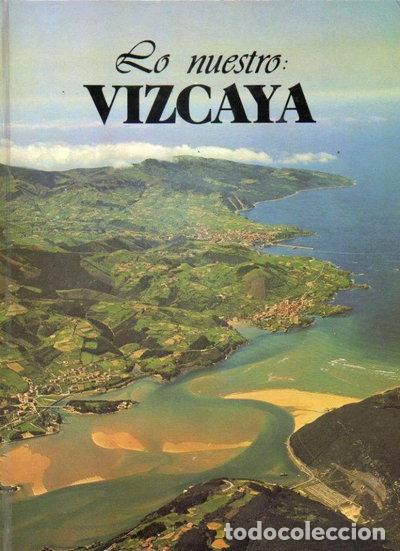 B&uuml;cher: Lo nuestro: Vizcaya- 9788424804664