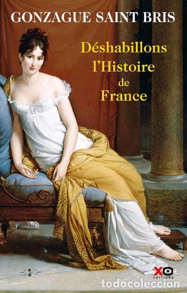 Libros: D&eacute;shabillons l'histoire de France- 9782845636187