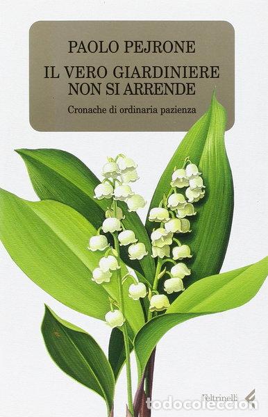 Livros em segunda m&atilde;o: Il vero giardiniere non si arrende- 9788807490262