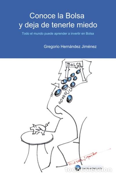 Libros: Conoce la Bolsa y deja de tenerle miedo- 9781494877002