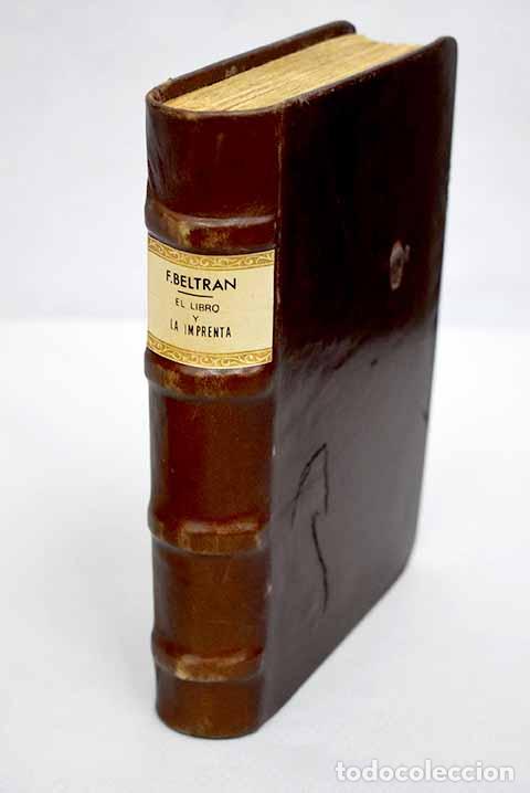 Libros: El libro y la imprenta.- Beltr&aacute;n, F.
