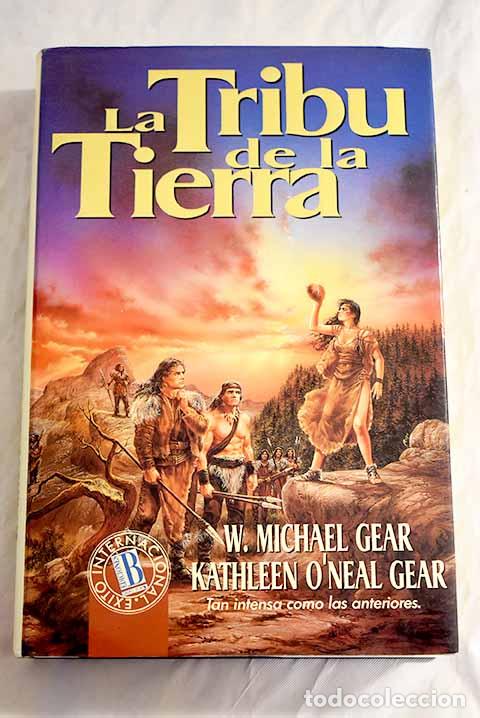 Libros: La tribu de la tierra.- Gear, W. Michael