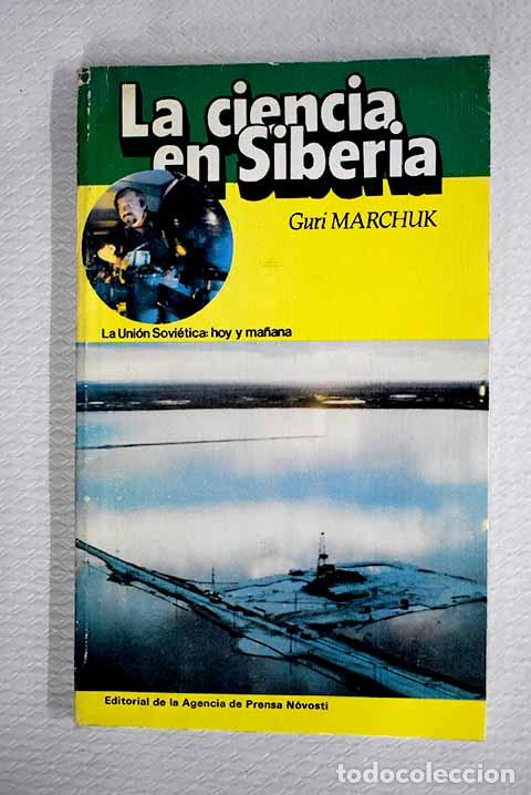 Libros: La ciencia en Siberia.- Marchuk, Guri