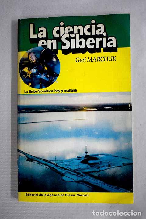 Libros: La ciencia en Siberia.- Marchuk, Guri