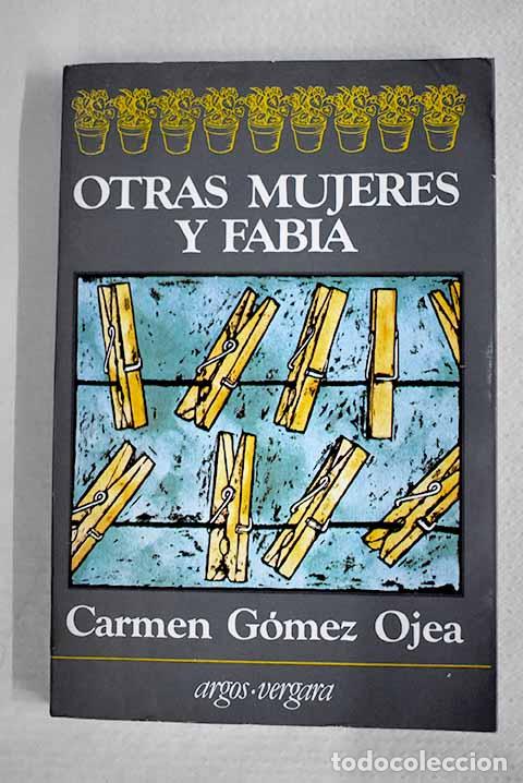 Libros: Otras mujeres y Fabia.- G&oacute;mez Ojea, Carmen