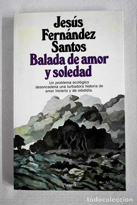 Libros: Balada de amor y soledad.- Fern&aacute;ndez Santos, Jes&uacute;s