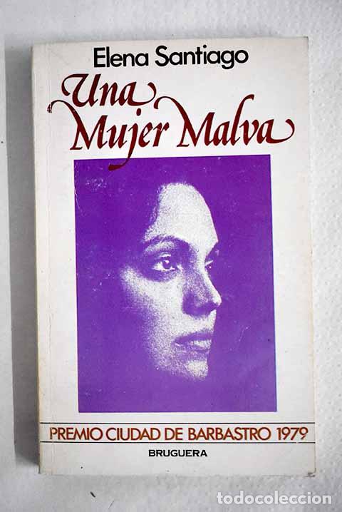 Libros: Una mujer malva: Santiago, Elena.- Santiago, Elena