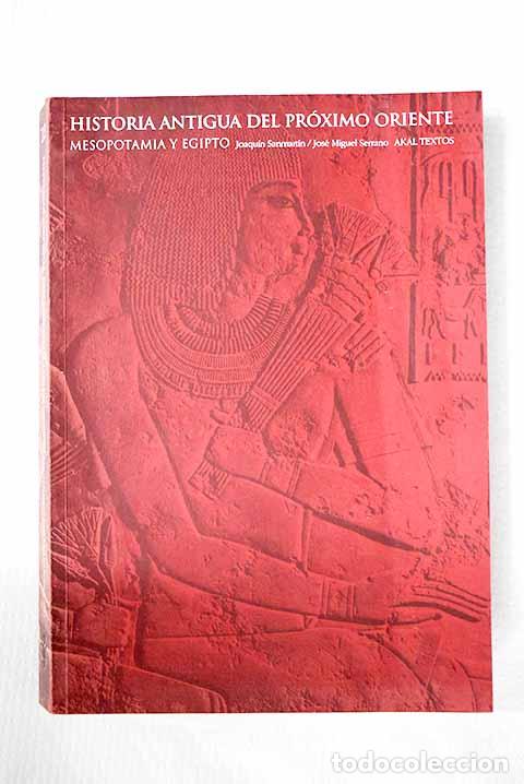 Libros: Historia antigua del Pr&oacute;ximo Oriente: Mesopotamia y Egipto.- Sanmart&iacute;n Ascaso, Joaqu&iacute;n