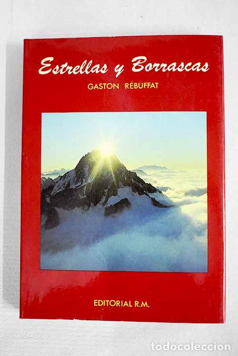 Livres: Estrellas y borrascas: seis paredes norte.- R&eacute;buffat, Gaston