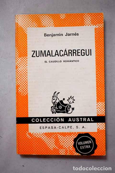 Libros: Zumalac&aacute;rregui, el caudillo rom&aacute;ntico.- Jarn&eacute;s, Benjam&iacute;n