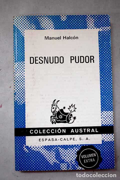 Libros: Desnudo pudor: Halc&oacute;n, Manuel.- Halc&oacute;n, Manuel