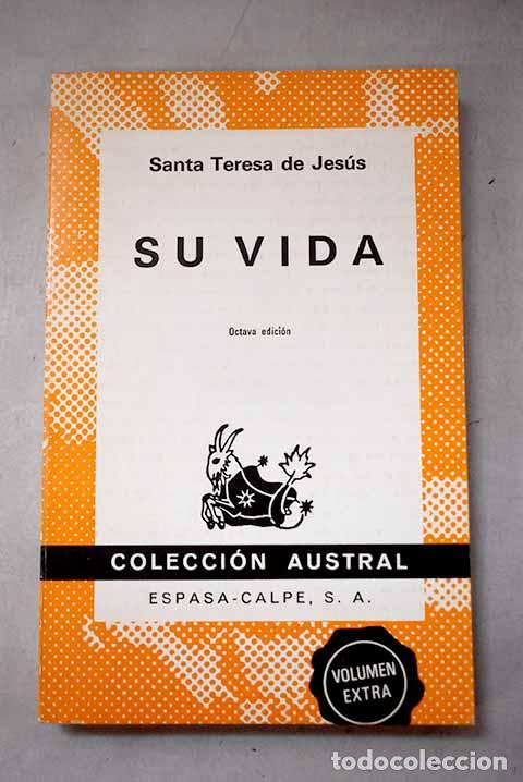 Libros: Su vida: Jes&uacute;s, Santa Teresa de.- Jes&uacute;s, Santa Teresa de
