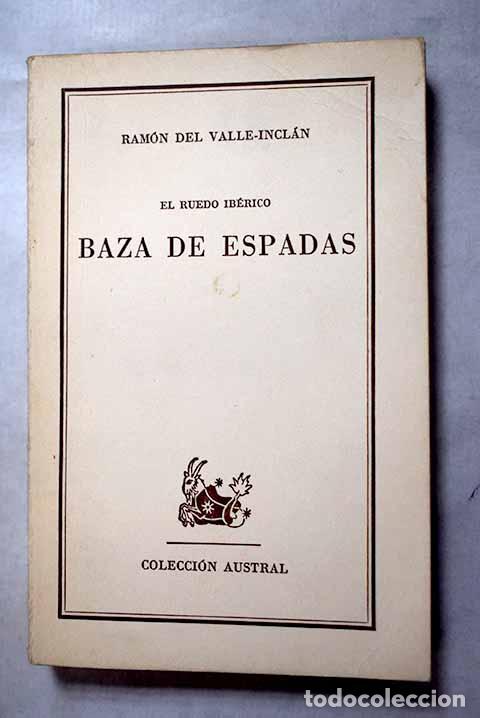 Libros: Baza de espadas: Valle-Incl&aacute;n, Ram&oacute;n del.- Valle-Incl&aacute;n, Ram&oacute;n del