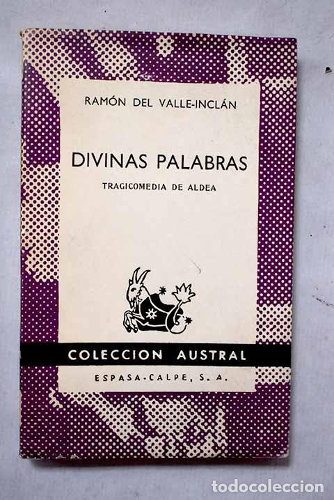 Libros: Divinas palabras: tragicomedia de aldea.- Valle-Incl&aacute;n, Ram&oacute;n del