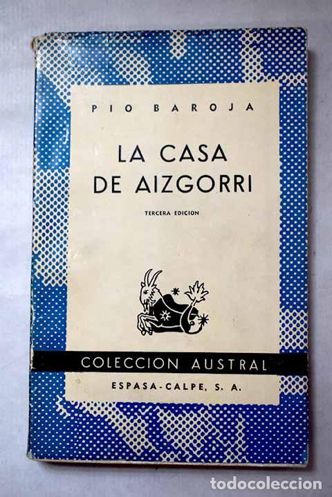 Libros: La casa de Aizgorri: novela en siete jornadas.- Baroja, P&iacute;o