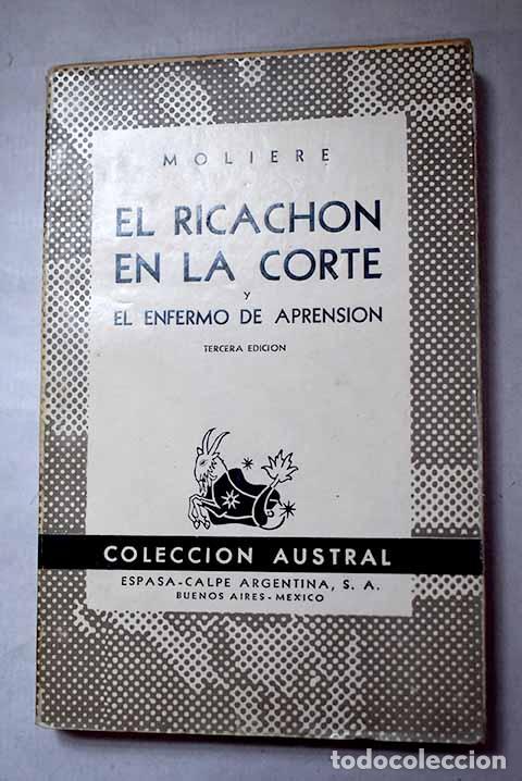 Libros: El ricach&oacute;n en la corte ; El enfermo de aprensi&oacute;n.- Moliere