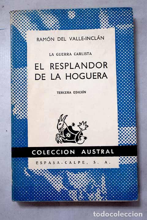 Libros: El resplandor de la hoguera.- Valle-Incl&aacute;n, Ram&oacute;n del