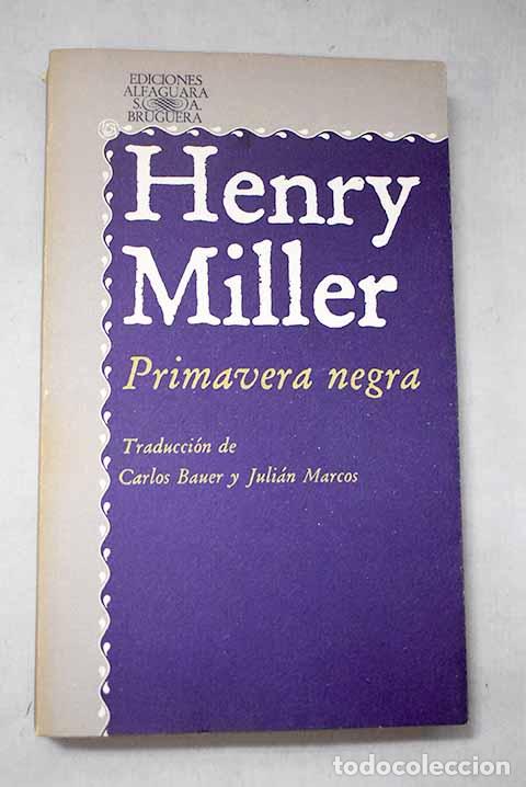 Livros em segunda m&atilde;o: Primavera negra: Miller, Henry.- Miller, Henry