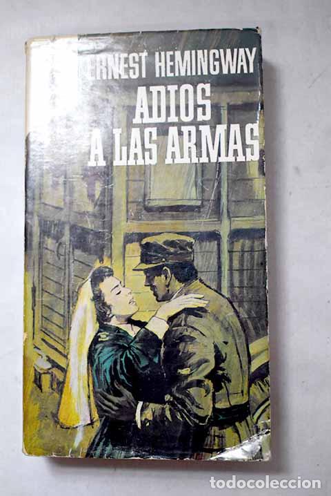 Livres: Adi&oacute;s a las armas: Hemingway, Ernest.- Hemingway, Ernest