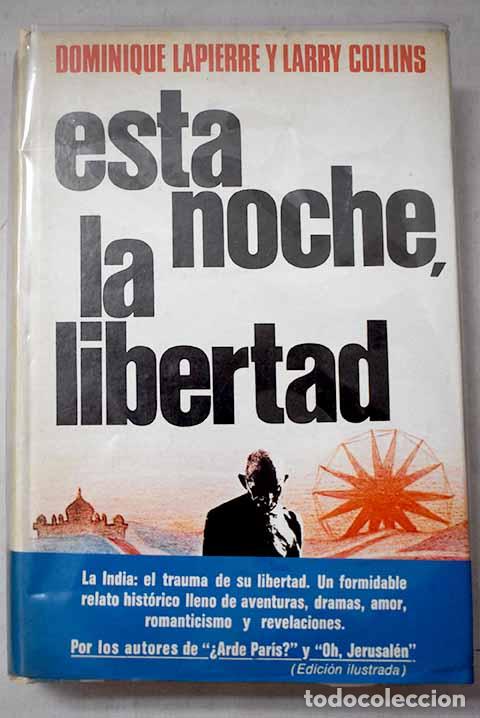 Livres: Esta noche, La libertad.- Lapierre, Dominique