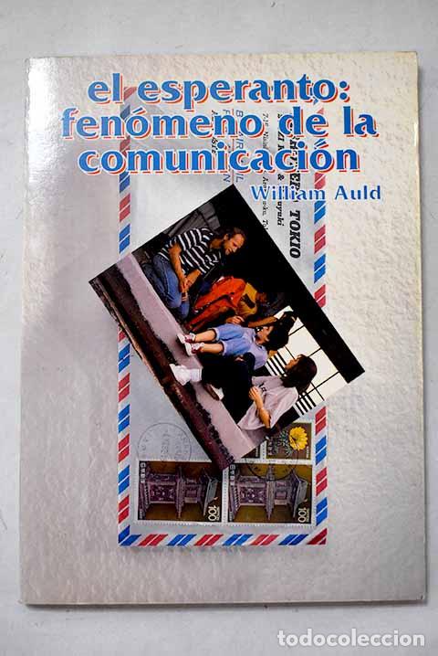 Livres: El esperanto, fen&oacute;meno de la comunicaci&oacute;n.- Auld, William