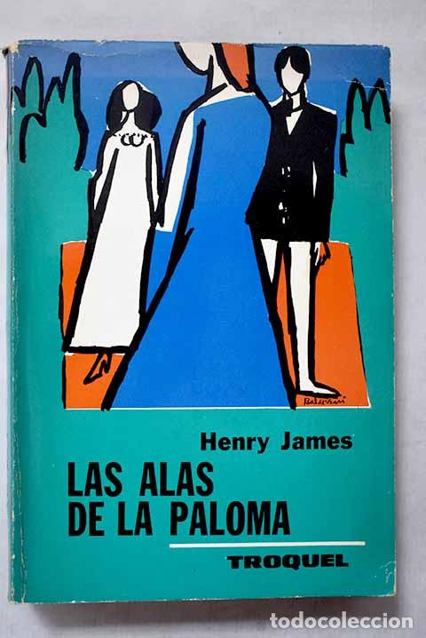 B&uuml;cher: Las alas de la paloma.- James, Henry