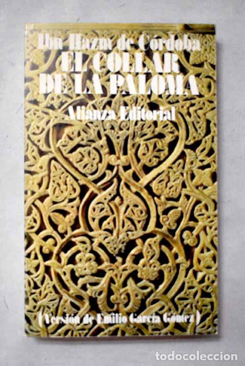 B&uuml;cher: El collar de la paloma: tratado sobre el amor y los amantes.- Ibn Hazm, Ali b. Ahmad
