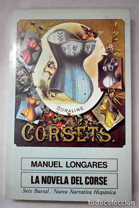 Livres: La novela del cors&eacute;: Longares, Manuel.- Longares, Manuel