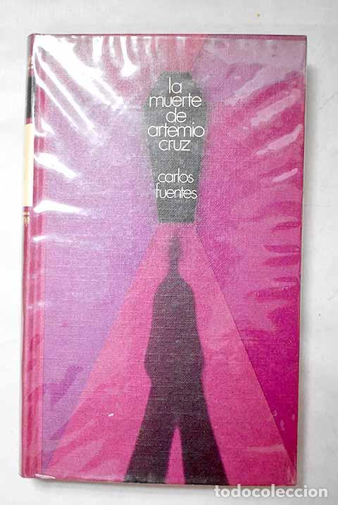 Livres: La muerte de Artemio Cruz.- Fuentes, Carlos