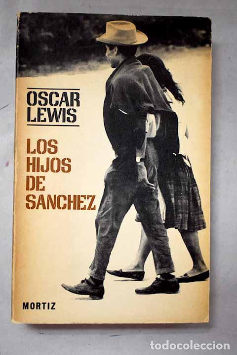 Libros: Los hijos de S&aacute;nchez: Autobiograf&iacute;a de una familia Mexicana.- Lewis, Oscar