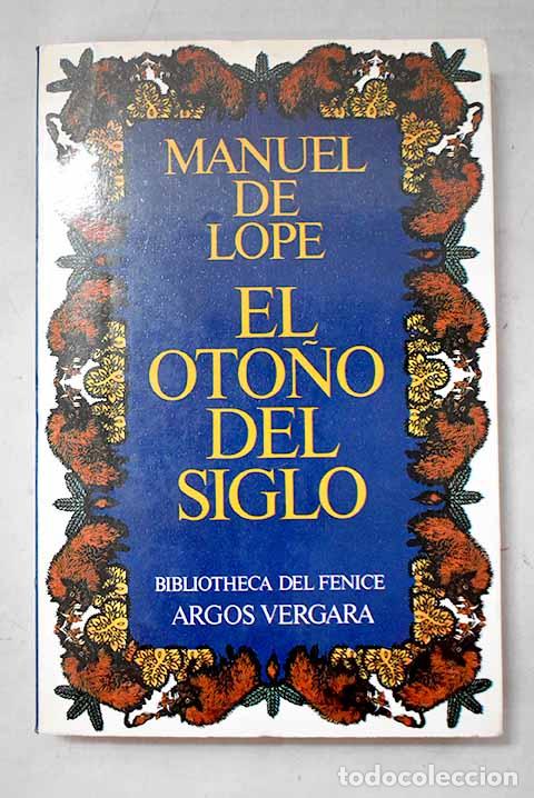 Libros: El oto&ntilde;o del siglo: Lope, Manuel de.- Lope, Manuel de