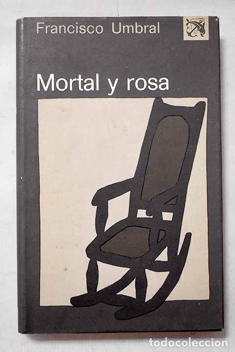 Libros: Mortal y rosa: Umbral, Francisco.- Umbral, Francisco