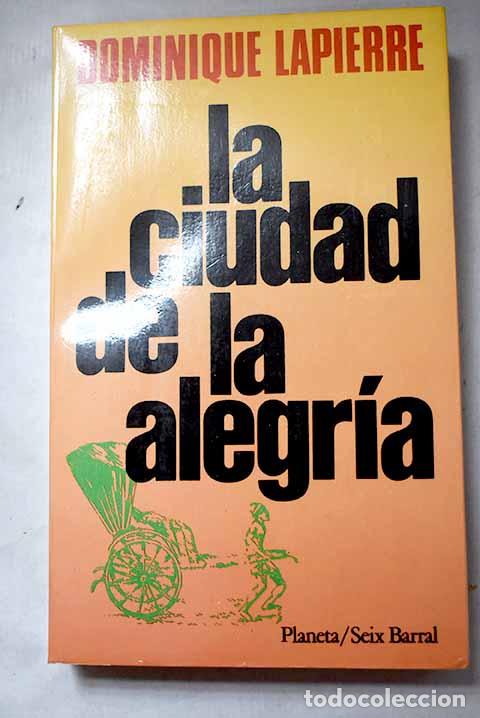 Libros: La ciudad de la alegr&iacute;a.- Lapierre, Dominique