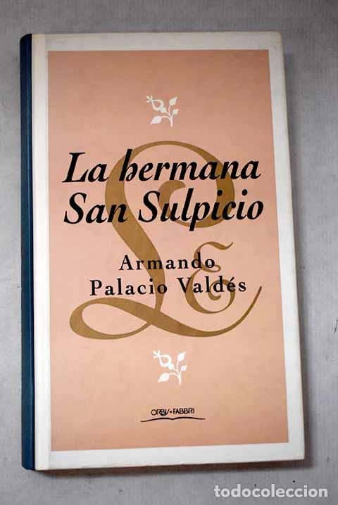 Libros: La hermana San Sulpicio.- Palacio Vald&eacute;s, Armando