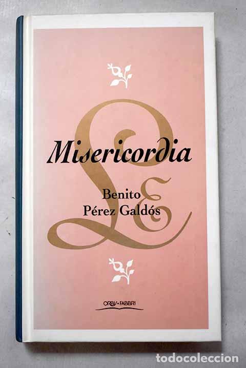 Libros: Misericordia: P&eacute;rez Gald&oacute;s, Benito.- P&eacute;rez Gald&oacute;s, Benito