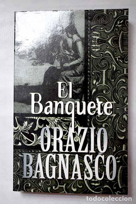 Libros: El banquete: Bagnasco, Orazio.- Bagnasco, Orazio