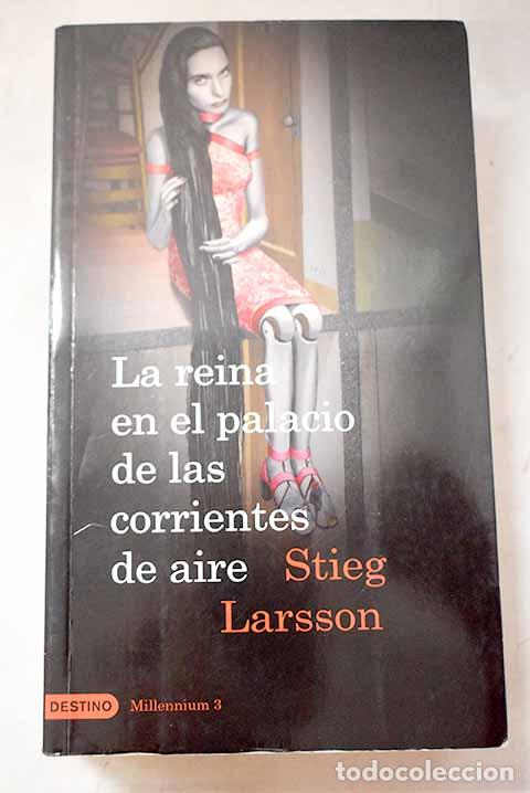 Libros: La reina en el palacio de las corrientes de aire.- Larsson, Stieg