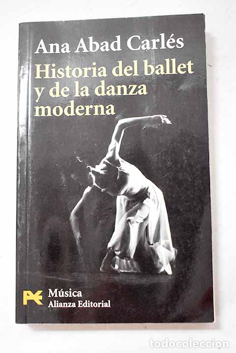 B&uuml;cher: Historia del ballet y de la danza moderna.- Abad Carl&eacute;s, Ana