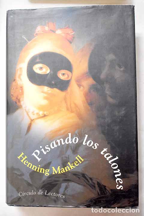 B&uuml;cher: Pisando los talones: Mankell, Henning.- Mankell, Henning
