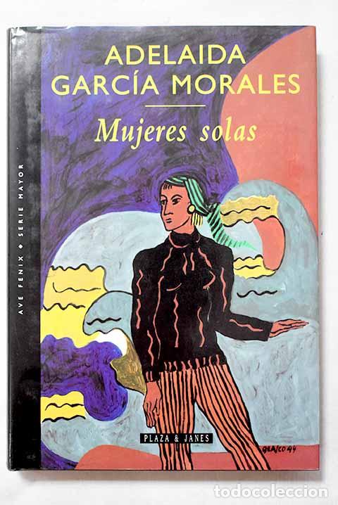 B&uuml;cher: Mujeres solas: Garc&iacute;a Morales, Adelaida.- Garc&iacute;a Morales, Adelaida