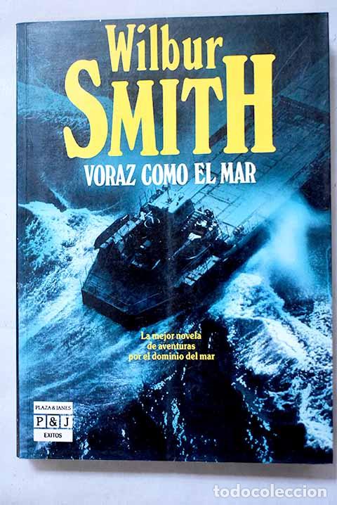 books: Voraz como el mar: Smith, Wilbur.- Smith, Wilbur