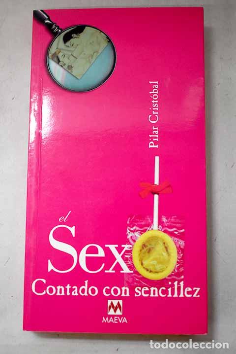 Livros em segunda m&atilde;o: El sexo contado con sencillez.- Crist&oacute;bal, Pilar