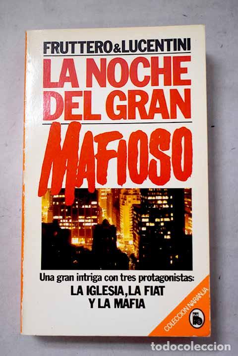 Livros em segunda m&atilde;o: La noche del gran mafioso.- Fruttero, Carlo