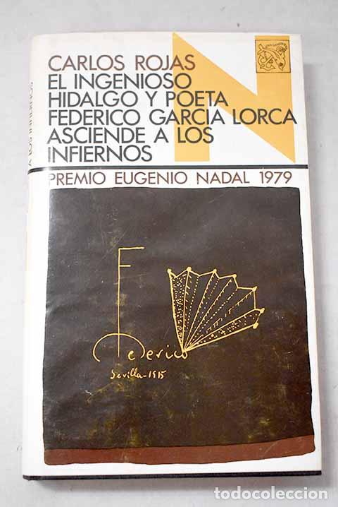 Libros: El ingenioso hidalgo y poeta Federico Garcia Lorca asciende a los infiernos.- Rojas, Carlos