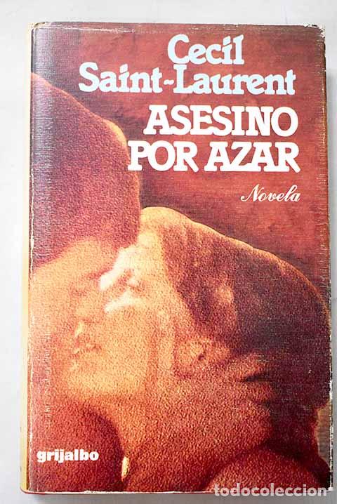 Livres: Asesino por azar: Saint-Laurent, C&eacute;cil.- Saint-Laurent, C&eacute;cil