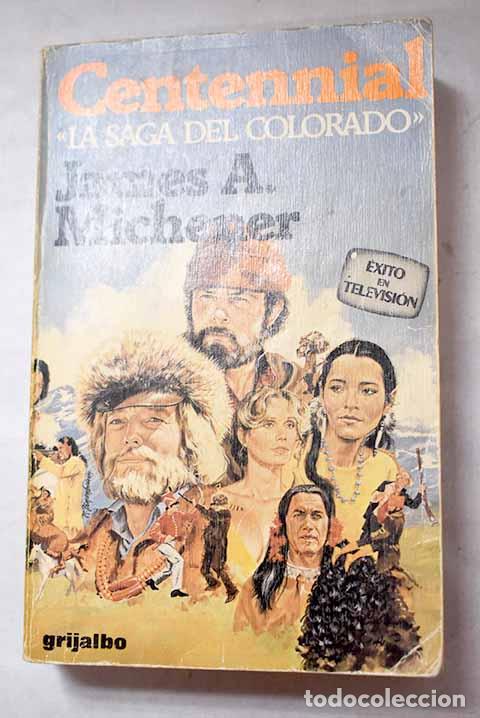 Livres: Centennial: La saga del Colorado .- Michener, James A.