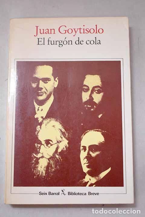 Livres: El furg&oacute;n de cola: Goytisolo, Juan.- Goytisolo, Juan