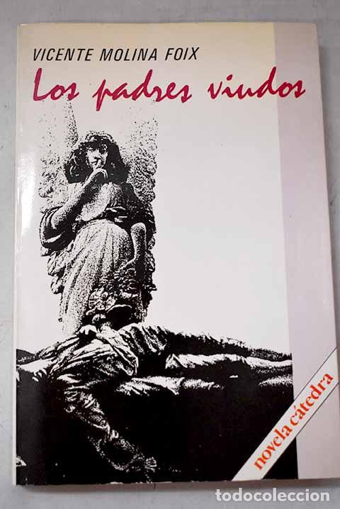 Livres: Los padres viudos: Molina Foix, Vicente.- Molina Foix, Vicente